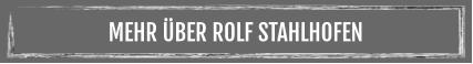 MEHR ÜBER ROLF STAHLHOFEN