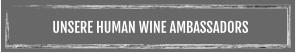 UNSERE HUMAN WINE AMBASSADORS